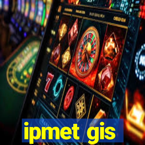 ipmet gis